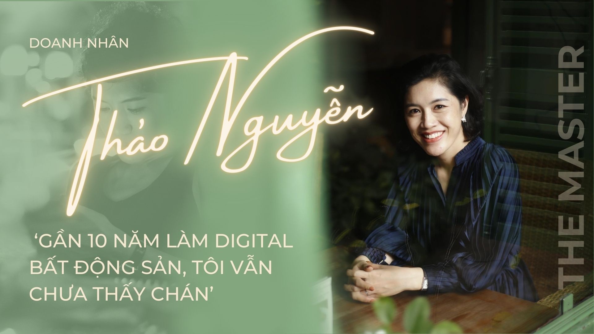 Founder MAC Media: ‘Gần 10 năm làm digital bất động sản, tôi vẫn chưa thấy chán’