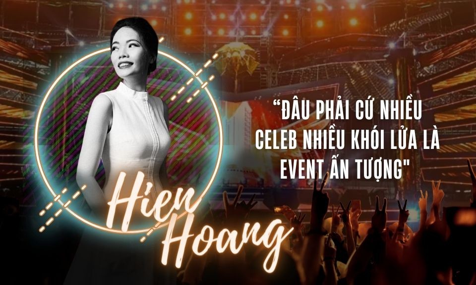 Founder White Lion: “Đâu phải cứ nhiều celeb nhiều khói lửa là event ấn tượng" 