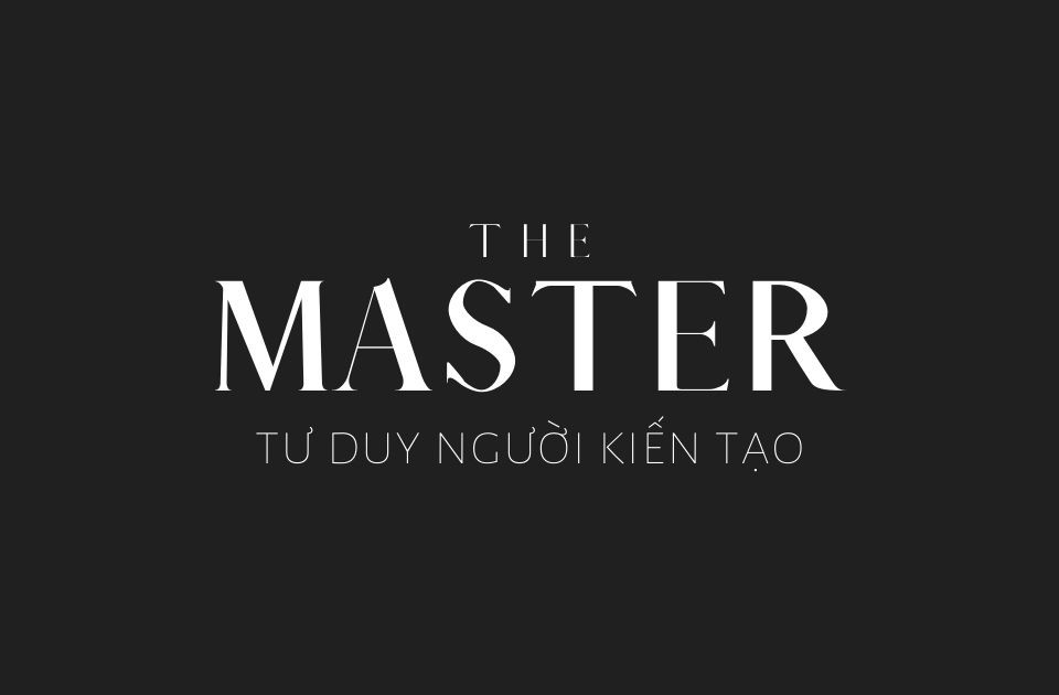 The Master: Tư duy người kiến tạo