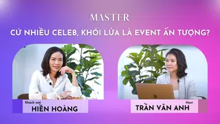 The Master: 'Đâu phải cứ nhiều celeb nhiều khói lửa là event ấn tượng'