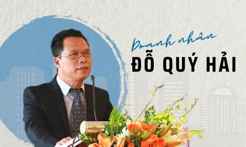 Doanh nhân Đỗ Quý Hải: Từ kỹ sư kiến trúc kinh doanh vận tải đến Chủ tịch Hội đồng quản trị công ty nghìn tỷ