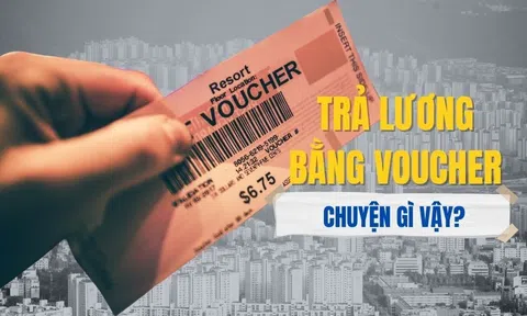 Trả lương bằng voucher, chuyện gì vậy?