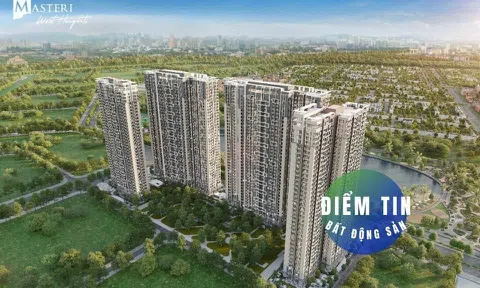 Điểm tin 15/6: Masterise cất nóc 2 dự án căn hộ tại Hà Nội