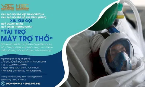 VREC, HREC kêu gọi tài trợ máy trợ thở cho tuyến đầu