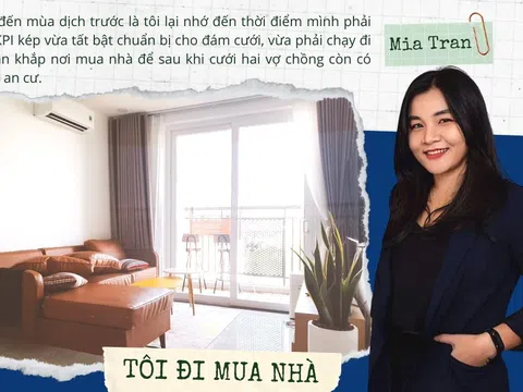 Tôi đi mua nhà: "Phong ba bão táp, không bằng mua nhà Việt Nam"