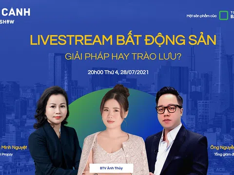 Livestream bất động sản có hiệu quả?