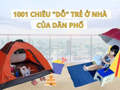 Nghìn lẻ một chiêu “dỗ" trẻ ở nhà của dân phố 