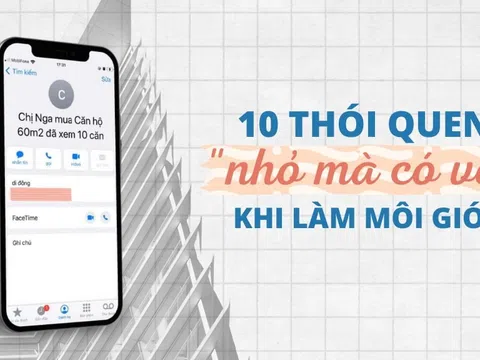 10 thói quen nhỏ mà có võ tôi học được từ khi làm môi giới BĐS