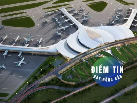 Điểm tin bất động sản 25/4: Long Thành sẽ là thành phố sân bay với 5 phân vùng