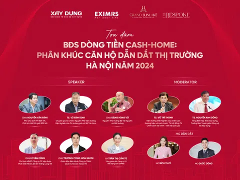 24/4: Sẽ diễn ra Toạ đàm “Bất động sản dòng tiền Cash-Home: Phân khúc căn hộ dẫn dắt thị trường Hà Nội năm 2024”