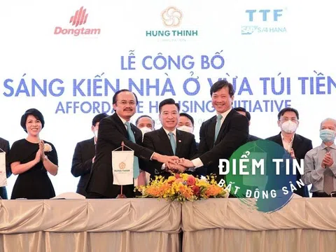 Điểm tin bất động sản 7/1: Hưng Thịnh, Đồng Tâm Group và Gỗ Trường Thành bắt tay làm nhà ở vừa túi tiền